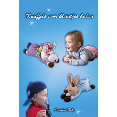 Knuffels Voor Kleintjes Haken - Sandra Bekx