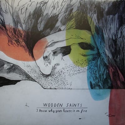 Wooden Saints - I Know Why Your House Is On Fire (LP) (Coloured Vinyl)