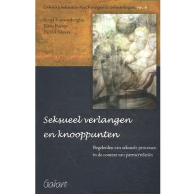 Seksueel Verlangen En Knooppunten - Cahiers Seksuele Psychologie & Seksuologie - Kauwenberghs Sonja