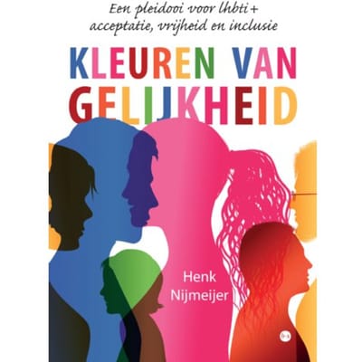 Kleuren Van Gelijkheid - Henk Nijmeijer