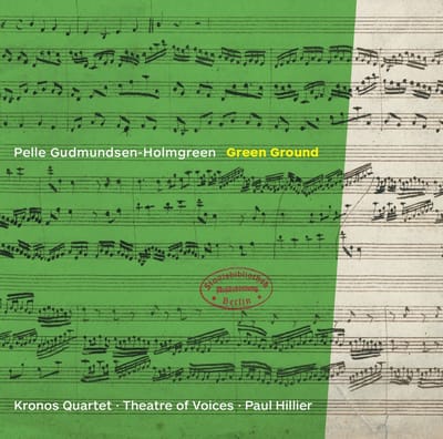 Quartet Kronos, Of Voices Theatre, Paul Hillier - Gudmundsen-Holmgreen: Greend Gound (CD)