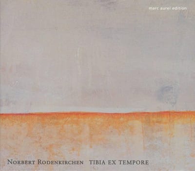 Norbert Rodenkirchen - Tibia Ex Tempore (CD)