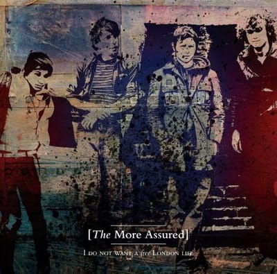 The More Assured - I Do Not Want A Free London Life (CD)