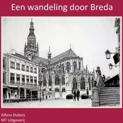 Een Wandeling Door Breda - Alfons Dubois