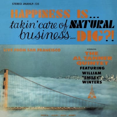 Happiness Is... Takin' Care of Natural Business... Dig?