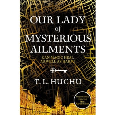 Our Lady Of Mysterious Ailments - Edinburgh Nights - T. L. Huchu