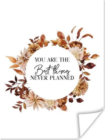 Poster Relatie - Spreuken - You are the best thing never planned - Quotes - 120x160 cm XXL