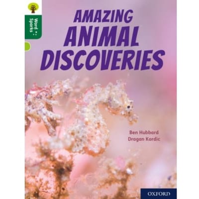 Oxford Reading Tree Word Sparks: Level 12: Amazing Animal Discoveries - Oxford Reading Tree Word - Ben Hubbard