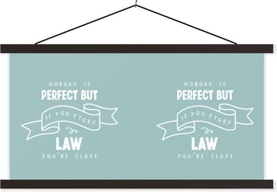 Posterhanger incl. Poster 60x30 cm - Schoolplaat - Quotes - Studeren - Rechten - Textielposter - Zwarte latten