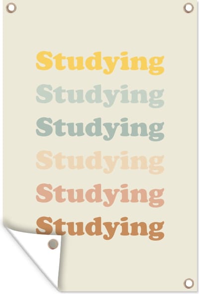 Muurdecoratie Quotes - Studeren - Student - 120x180 cm - Tuinposter - Tuindoek
