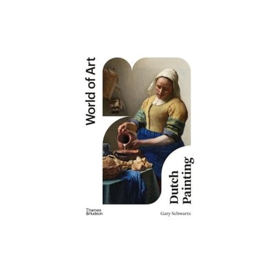 Dutch Painting - World Of Art - Gary Schwartz
