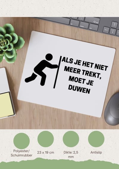 Akyol - als je het niet meer trekt, moet je duwen Muismat - Collega - collega - grappige tekst - 23 bij 19 cm