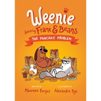 The Pancake Problem (Weenie Featuring Frank And Beans Book #2) - Weenie Featuring Frank And Beans - Maureen Fergus