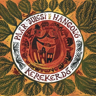 Julcsi Paar - Hangolo - Kerekutca (CD)