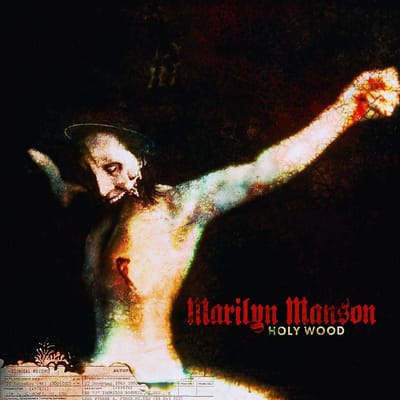 Holy Wood (In The Shadow Of The Valley Of Death) - Marilyn Manson