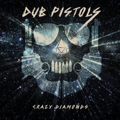 Crazy Diamonds - Dub Pistols