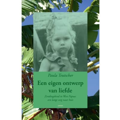 Een Eigen Ontwerp Van Liefde - Paula Teutscher