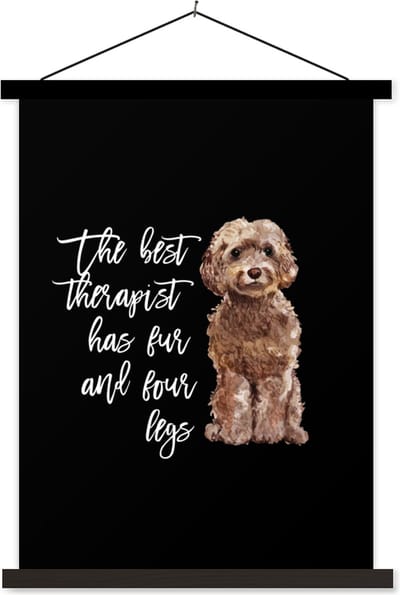 Posterhanger incl. Poster 60x80 cm - Schoolplaat - Quotes - Spreuken - Hond - The best therapist has fur and four legs - Textielposter - Zwarte latten