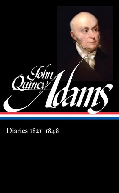 Dagboeken John Quincy Adams Deel 2 1821-1848 Selectie Presidentiële Jaren en Strijd tegen Slavernij