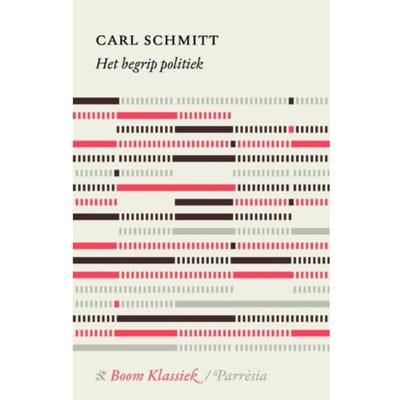 Het Begrip Politiek - Boom Klassiek - Carl Schmitt