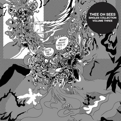 Thee Oh Sees - Singles Collection Volume 3 (CD)