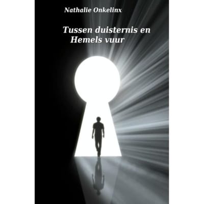 Tussen Duisternis En Hemels Vuur - Nathalie Onkelinx