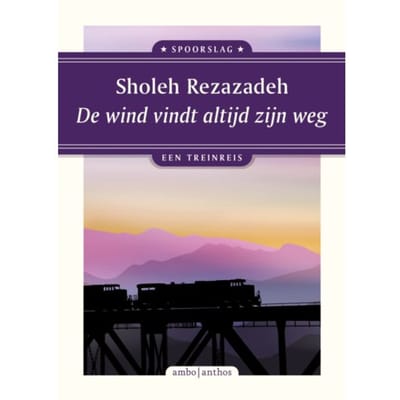 De Wind Vindt Altijd Zijn Weg - Spoorslag - Sholeh Rezazadeh
