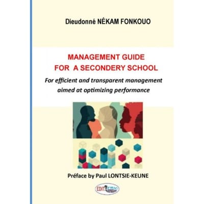 Management Guide For A Secondery School - Dieudonné Nékam fonkouo
