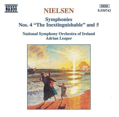 Nielsen: Symphonies 4 & 5 / Leaper, National SO of Ireland