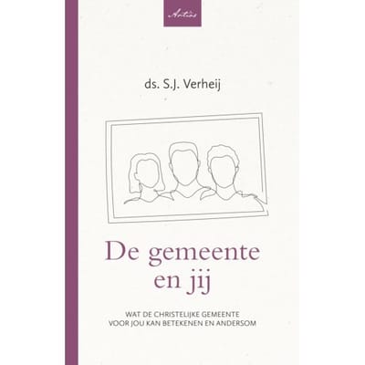 De Gemeente En Jij - Artios Verdieping - S.J. Verheij