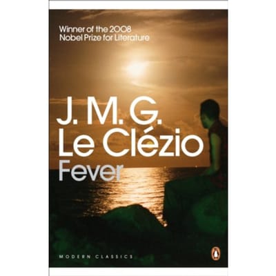 Fever - Penguin Modern Classics - J.M.G. Le Clezio