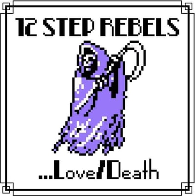 12 Step Rebels - ...Love/Death (7" Single)