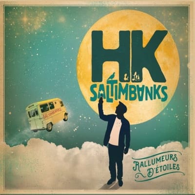 HK & Les Saltimbanks - Rallumeurs D'Étoiles (CD)