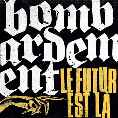 Bombardement - Le Futur Est La