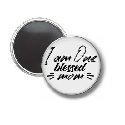 Button Met Magneet 58 MM - I Am One Blessed Mom - NIET VOOR KLEDING