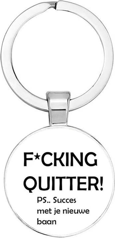 Akyol - Fucking quitter Sleutelhanger - collega - iemand die stopt met huidige baan - nieuwe baan - succes - werk - collega - cadeau - kado - geschenk - gift - verrassing - afscheidscadeau - liefde - 2,5 x 2,5 CM