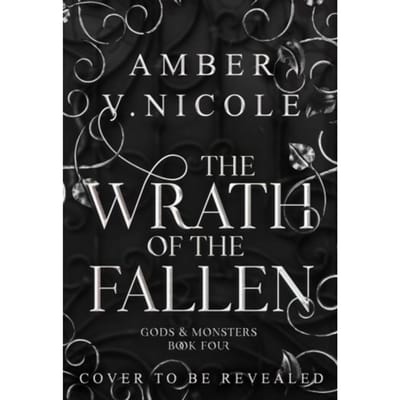 The Wrath Of The Fallen - Gods And Monsters - Amber V. Nicole