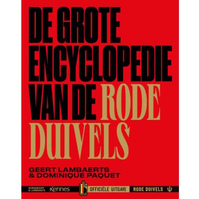 De Grote Encyclopedie Van De Rode Duivels - Geert Lambaerts