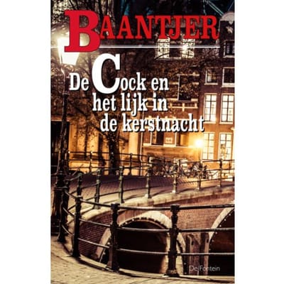 De Cock En Het Lijk In De Kerstnacht - Baantjer - A.C. Baantjer