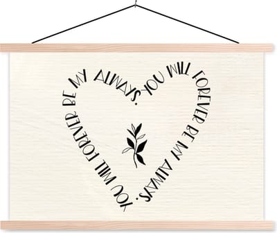 Posterhanger incl. Poster 90x60 cm - Schoolplaat - Quotes - Liefde - Spreuken - You will forever be my always - Textielposter - Blanke latten
