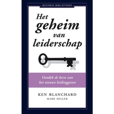 Het Geheim Van Leiderschap - Kenneth Blanchard