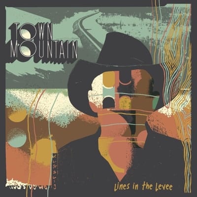 Lines In The Levee - Town Mountain