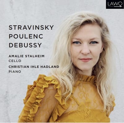 Amalie Stalheim/Christian Ihle Hadland: Stravinsky/Poulenc/...