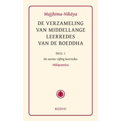Majjhima-Nikaya / 1 De Eerste Vijftig Leerredes (Mulapannasa) - Pali-Canon - Sutta Pitaka