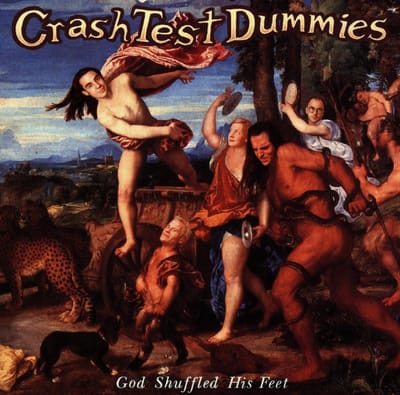 God Shuffled His Feet - Crash Test Dummies