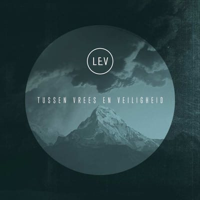 Lev - Tussen Vrees En Veiligheid (CD)
