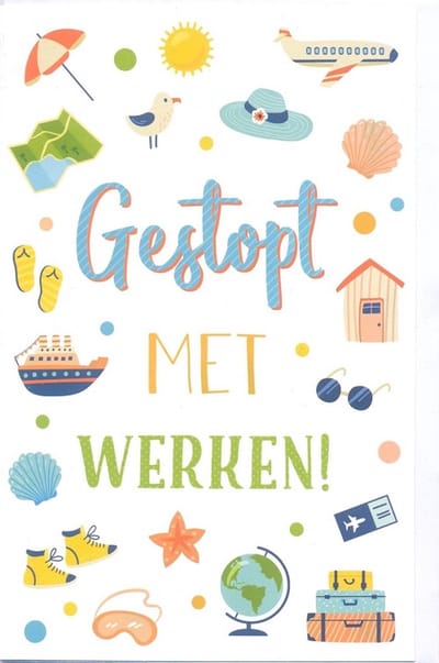 Wenskaart Gestopt met Werken - Pensioen - Prachtige luxe dubbele kaart met envelop - Gratis verzonden - D13622
