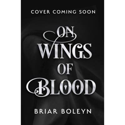 On Wings Of Blood - Bloodwing Academy - Briar Boleyn