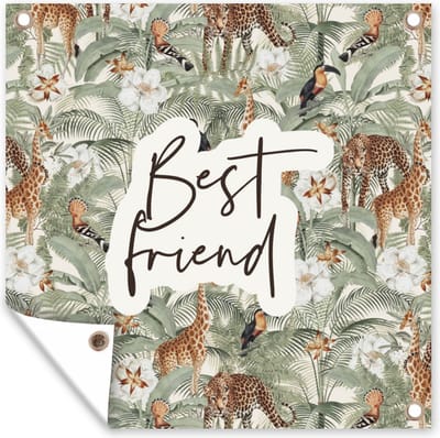 Tuin poster Quotes- Best friend - Vrienden - Spreuken - BFF - 200x200 cm - Tuindoek