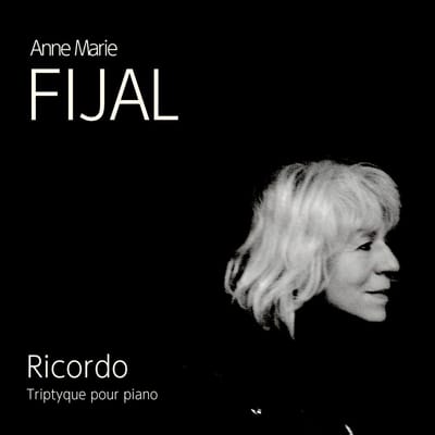 Anne Marie Fijal - Ricordo: Triptyque Pour Piano (CD)